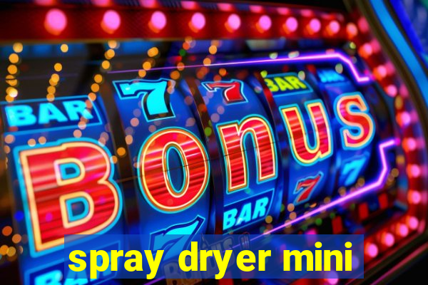 spray dryer mini